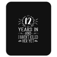 Mens 12th Wedding Anniversary Gifts For Him 12 Years Marriage Mousepad | Artistshot