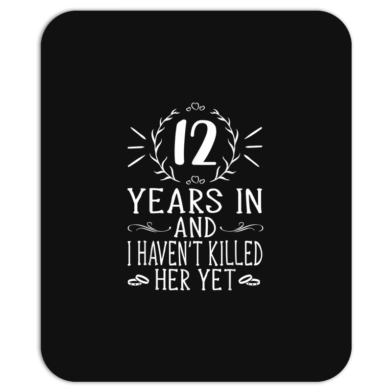 Mens 12th Wedding Anniversary Gifts For Him 12 Years Marriage Mousepad | Artistshot