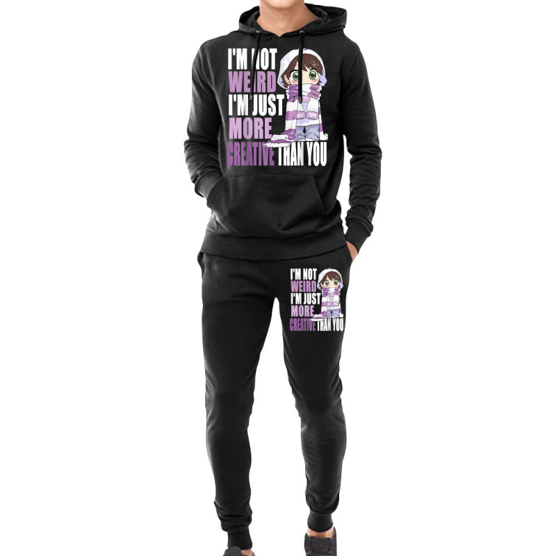 I'm Not Weird I'm Just More Creative Than You Anime Lovers Hoodie & Jogger Set | Artistshot