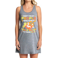 Don't Trust People Who Don't Talk Back To Their Pets Tank Dress | Artistshot