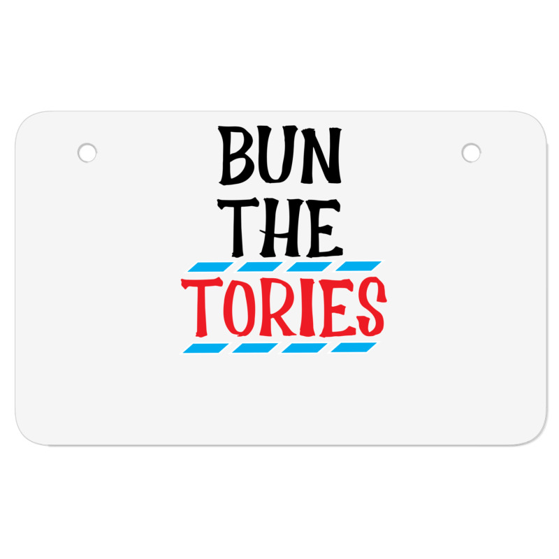 Bun The Tories   1 Atv License Plate | Artistshot