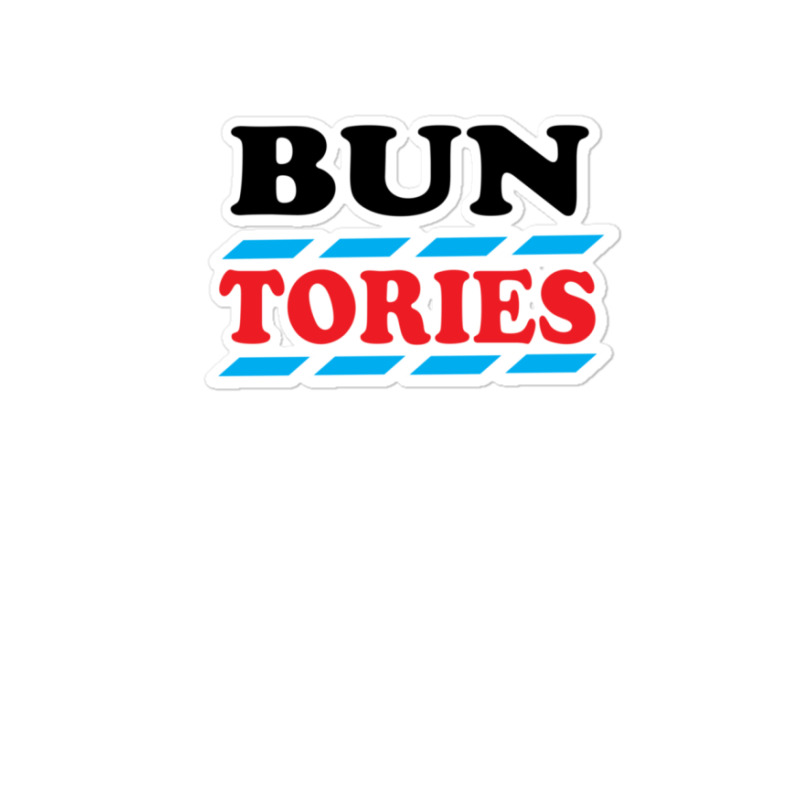 Bun The Tories   2 Sticker | Artistshot