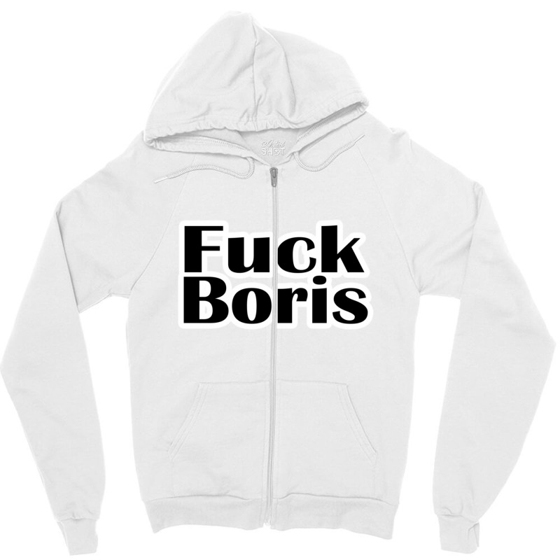 Fuck Boris  3 Zipper Hoodie | Artistshot