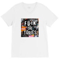 Fuck The Tories  8 V-neck Tee | Artistshot