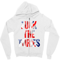 Fuck The Tories  35 Zipper Hoodie | Artistshot