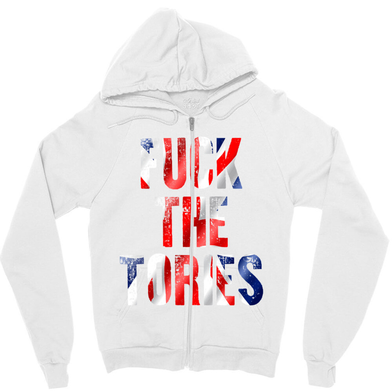 Fuck The Tories  35 Zipper Hoodie | Artistshot