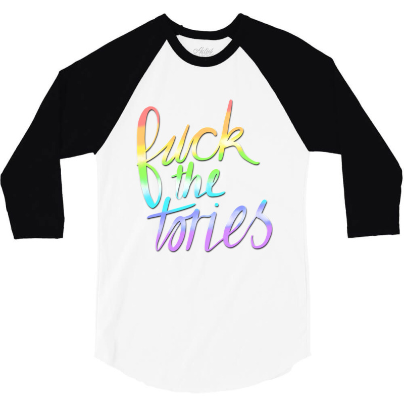 Fuck The Tories - Text 3/4 Sleeve Shirt | Artistshot