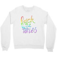 Fuck The Tories - Text Crewneck Sweatshirt | Artistshot