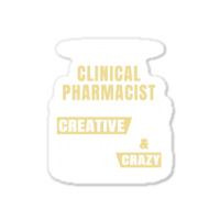 I M A Clinical Pharmacist That S Means I M Creative, Cool, Passionate  Sticker | Artistshot