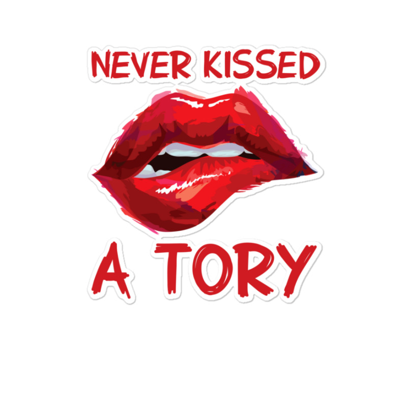 Never Kissed A Tory  3 Sticker | Artistshot