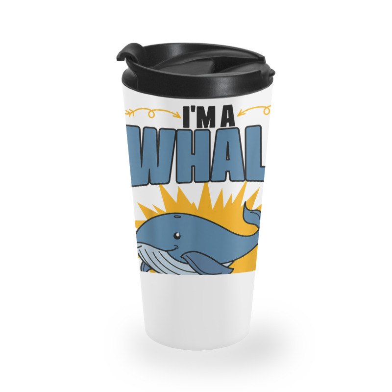 I'm A Whale In A Human Costume Sea Life Marine Biologist T Shirt Travel Mug | Artistshot