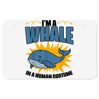 I'm A Whale In A Human Costume Sea Life Marine Biologist T Shirt Atv License Plate | Artistshot