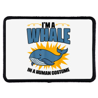 I'm A Whale In A Human Costume Sea Life Marine Biologist T Shirt Rectangle Patch | Artistshot