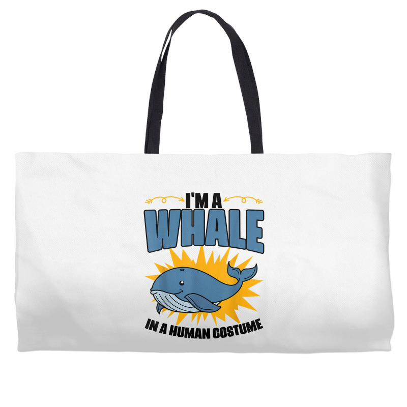 I'm A Whale In A Human Costume Sea Life Marine Biologist T Shirt Weekender Totes | Artistshot