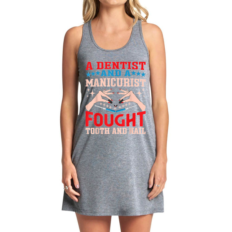 Dentist And A Manicurist Nail Technician Dental Oral Doctor Tank Dress by MICHAELSCOTTREXEL | Artistshot