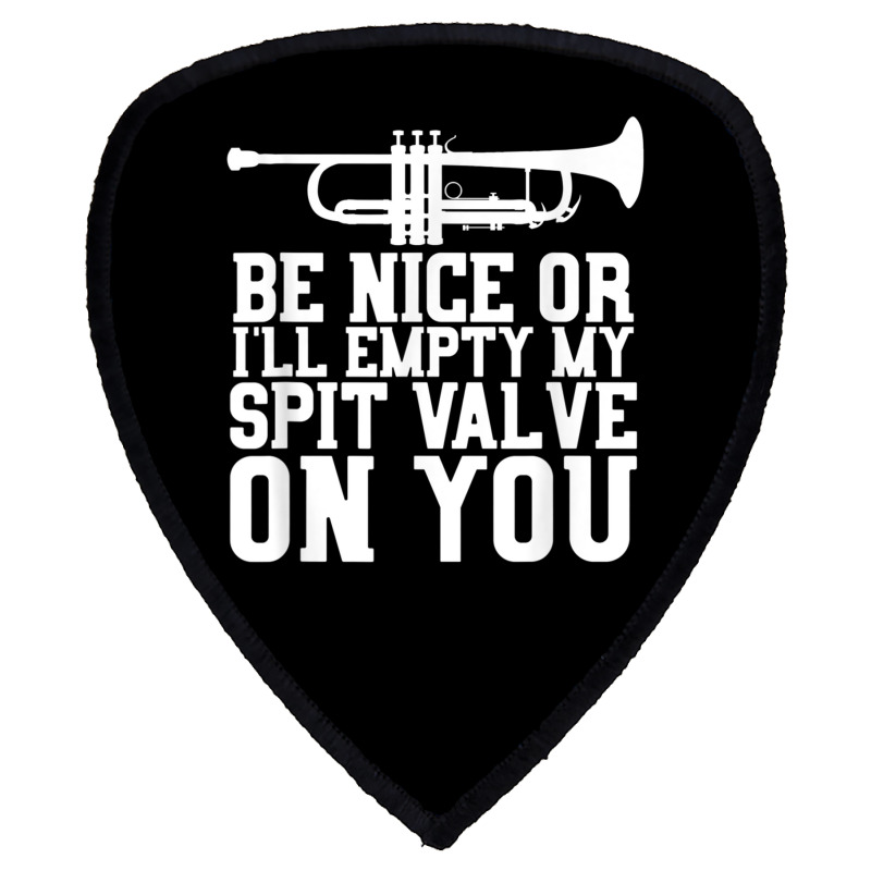 Empty Spit Valve - Trumpet Shirt For Trumpet Player Shield S Patch | Artistshot