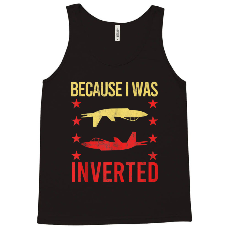 Because I Was Inverted Gun Sarcasm Gag Pun Tank Top by Evelyn D Adkins | Artistshot