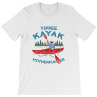 Kayak Yippee Kayak Men Canoeist Kayaking T-shirt | Artistshot