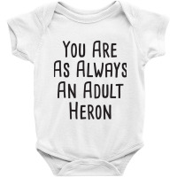 You Are As Always An Adult Heron  Bob Mortimer Train Guy Vintage Mug Baby Bodysuit | Artistshot