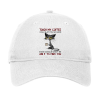 Touch My Coffee I Will Slap You So Hard Funny Cat Lover Gift Sweat Adjustable Cap | Artistshot