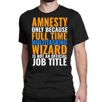 Amnesty Swagazon Associate Amnesty Not An Official Job Title Premium T Classic T-shirt | Artistshot