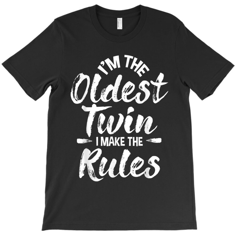 Im The Oldest Twin Identical Twins Sister Brother T-shirt | Artistshot