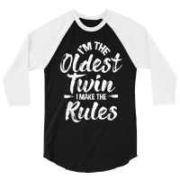 Im The Oldest Twin Identical Twins Sister Brother 3/4 Sleeve Shirt | Artistshot