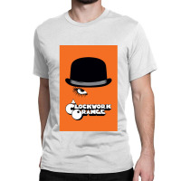 Clockwork Orange Poster Classic T-shirt | Artistshot