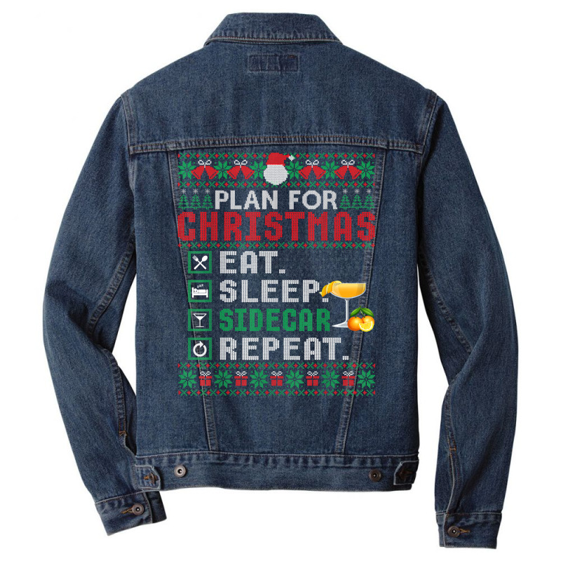 Plan For Christmas Eat Sleep Sidecar Repeat Cocktail T Shirt Men Denim Jacket by ormtbkluss | Artistshot