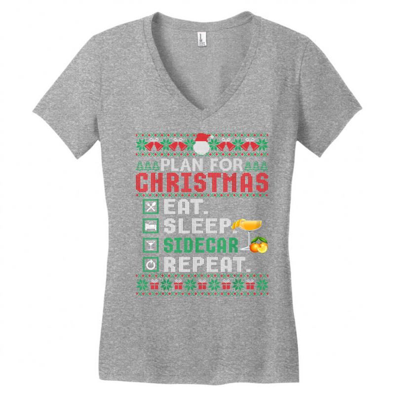 Plan For Christmas Eat Sleep Sidecar Repeat Cocktail T Shirt Women's V-Neck T-Shirt by ormtbkluss | Artistshot