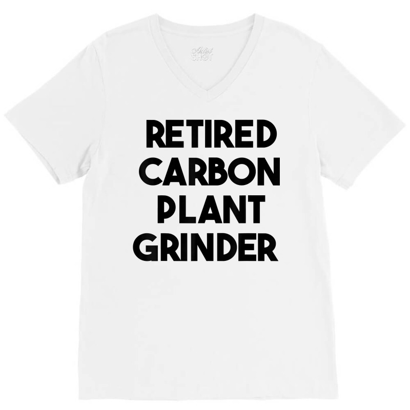 Retired Carbon Plant Grinder T Shirt V-neck Tee | Artistshot