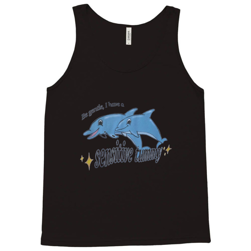 Be Gentle I Have A Sensitive Tummy Tank Top by AdamJacobThielman | Artistshot