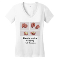 Thumbs Are For Gripping Not Ripping Women's V-neck T-shirt | Artistshot