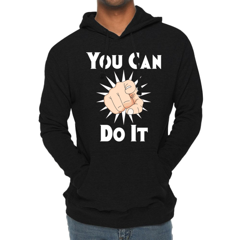 You Can Do It Lightweight Hoodie | Artistshot