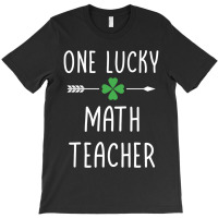 One Lucky Math Teacher T-shirt | Artistshot