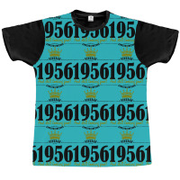Vintage 1956 And Still Looking Good Graphic T-shirt | Artistshot