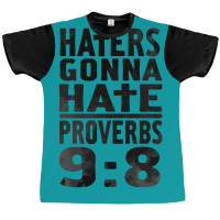 Haters Gonna Hate (2) Graphic T-shirt | Artistshot