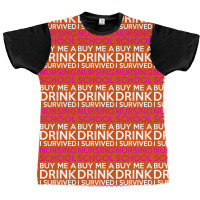 Buy Me A Drink I Survived Nursing School Graphic T-shirt | Artistshot