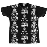 Keep Calm And Let Dale Handle It Graphic T-shirt | Artistshot