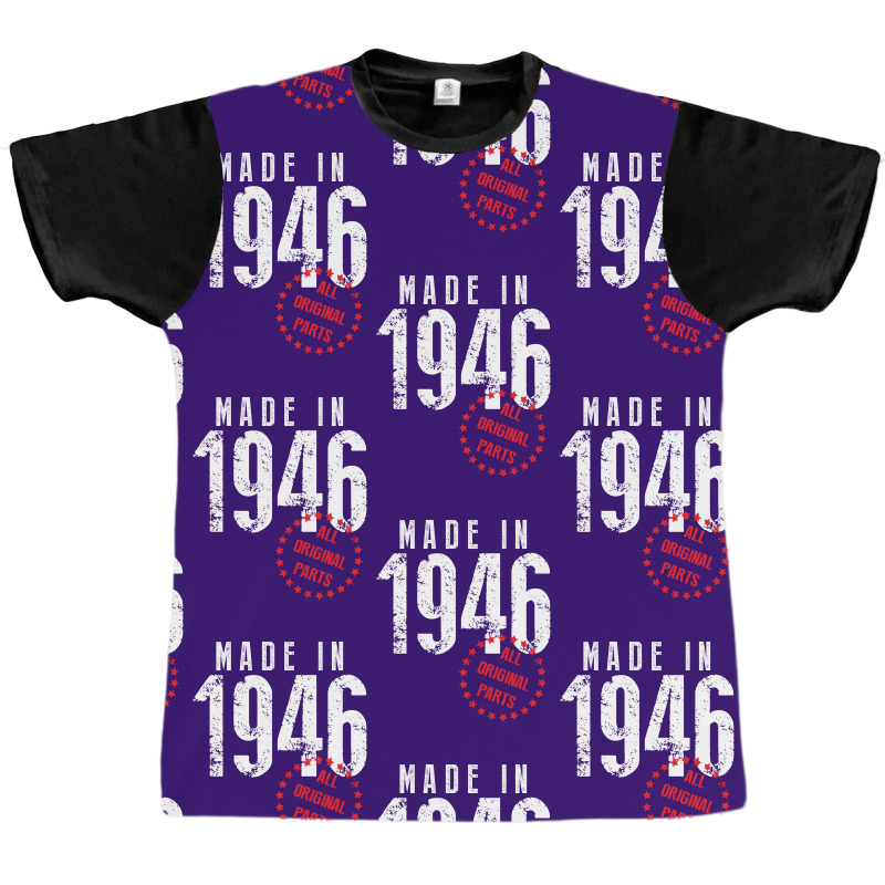 Made In 1946 All Original Parts Graphic T-shirt | Artistshot