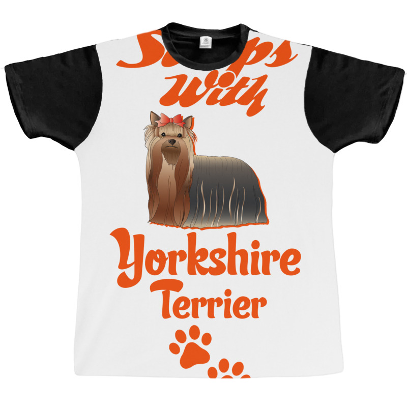 Sleeps With Yorkshire Terrier Graphic T-shirt by tshiart | Artistshot