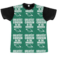 Greatest Cousin In The Universe Graphic T-shirt | Artistshot