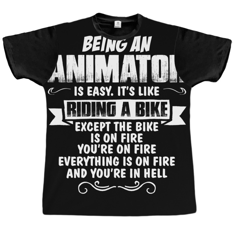 Being An Animator Graphic T-shirt by tshiart | Artistshot