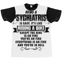 Being A Psychiatrist Copy Graphic T-shirt | Artistshot