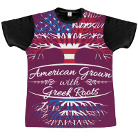 American Grown With Greek Roots Graphic T-shirt | Artistshot