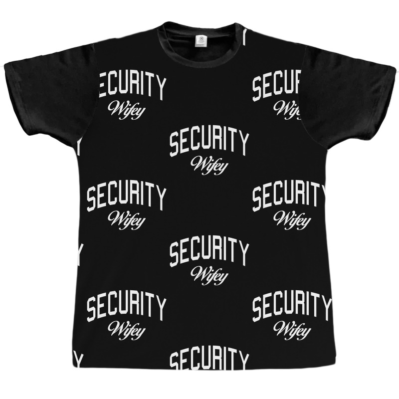 Security Wifey Graphic T-shirt | Artistshot