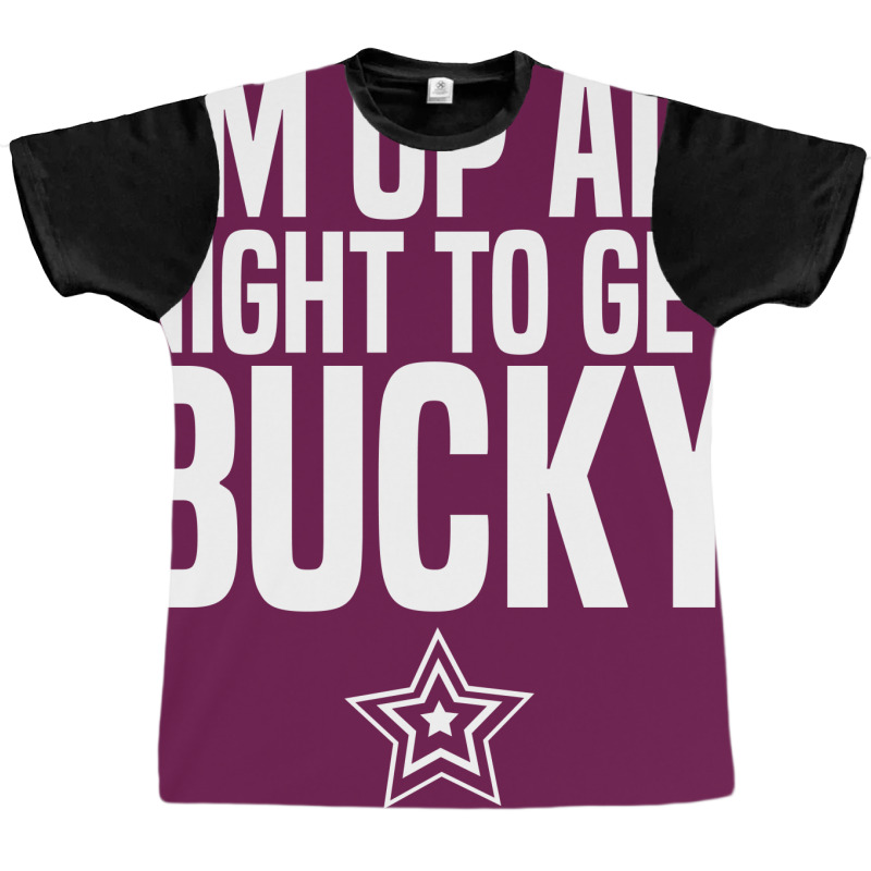 I'm Up All Night To Get Bucky Graphic T-shirt | Artistshot