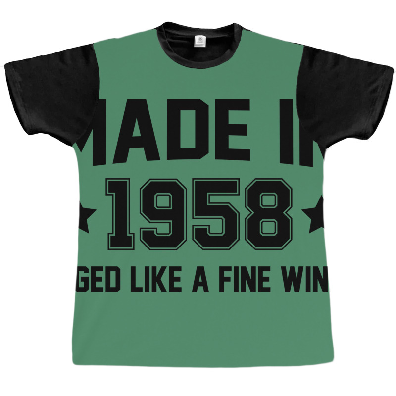 Made In 1958 Aged Like A Fine Wine Graphic T-shirt | Artistshot