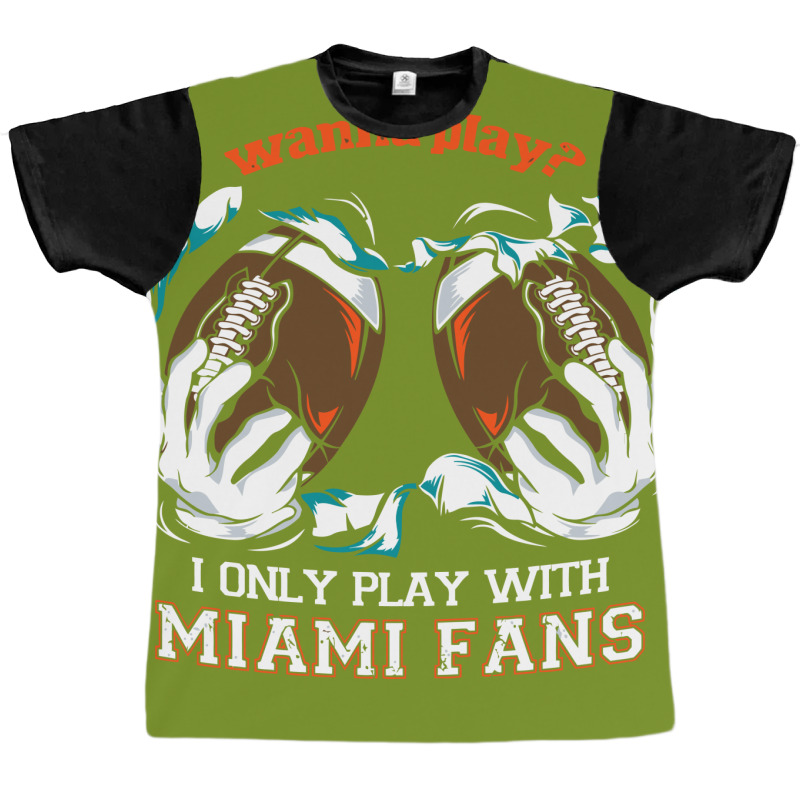 Miami  Wanna Play Football Graphic T-shirt | Artistshot