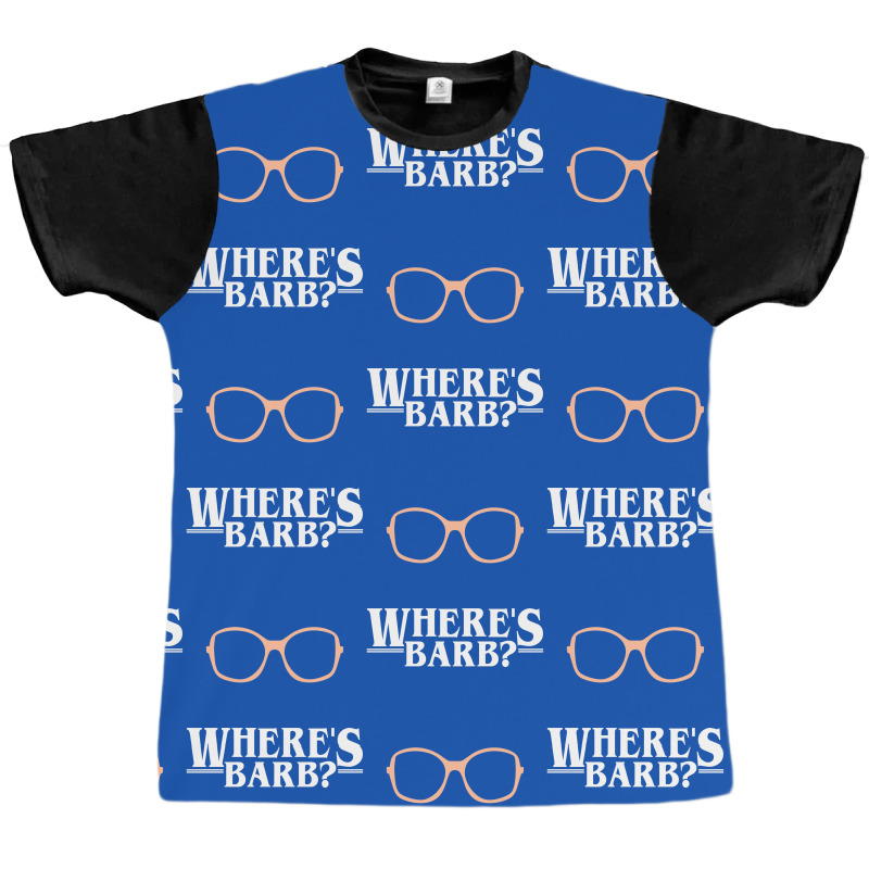 Where's Barb Graphic T-shirt by Gringo | Artistshot